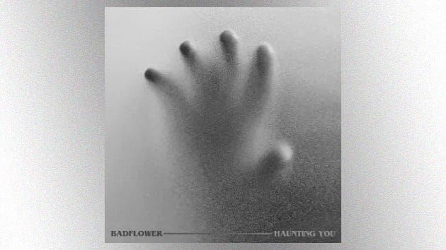 Badflower is ‘Haunting You’ on new song